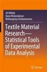 Dana K¿emenáková, Dana Kremenáková, Ji¿í Militký, Jirí Militký, Moha Venkataraman, Mohanapriya Venkataraman - Textile Material Research-Statistical Tools of Experimental Data Analysis