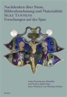 Tina Bawden, Kristin Böse, Romina Ebenhöch, David Ganz, Karin Gludovatz, Claudia Hattendorff... - Nachdenken über Sinne, Bildwahrnehmung und Materialität