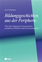 Geri Thomann - Bildungsgeschichten aus der Peripherie