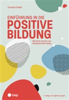 Christoph Städeli - Einführung in die positive Bildung (Print inkl. E-Book Edubase, Neuauflage 2025)