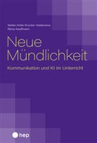 Stefan Hofer-Krucker Valderrama, Rémy Kauffmann - Neue Mündlichkeit