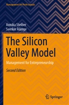 Sverker Alänge, Annika Steiber - The Silicon Valley Model