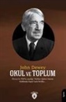 John Dewey - Okul ve Toplum