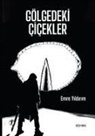 Emre Yildirim - Gölgedeki Cicekler