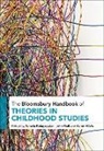 Sarada Balagopalan, John Wall, Karen Wells, Sarada Balagopalan, Balagopalan Sarada, John Wall... - The Bloomsbury Handbook of Theories in Childhood Studies