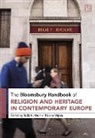 Todd H Weir, Lieke Wijnia, Todd H Weir, Weir Todd H., Lieke Wijnia - The Bloomsbury Handbook of Religion and Heritage in Contemporary Europ