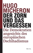 Hugo Micheron - Der Zorn und das Vergessen