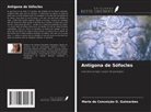 Maria da Conceição O. Guimarães - Antígona de Sófocles