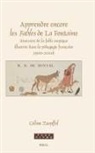 C Line Zaepffel, Céline Zaepffel - Apprendre Encore Les Fables de la Fontaine