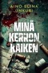 Aino-Elina Unkuri - Minä kerron kaiken