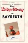 Zoe Schubert - Eine Liebeserklärung an Bayreuth