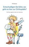 Pitti Sommer - Entschuldigen Sie bitte, wo geht es hier zur Orthopädie?