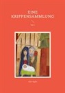 Alois Epple - Eine Krippensammlung