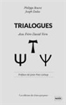 Philippe Bouret, Frère David Vern, Joseph Zudas - Trialogues