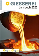 Bundesverband der Deutschen Gießerei-Industrie e. V. (BDG), Bundesverband der Deutschen Gießerei-Industrie e.V. (BDG), Bundesverband der Deutschen Giesserei-Industrie - GIESSEREI Jahrbuch 2025