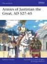 Raffaele D'Amato, Giorgio Albertini, Catalin Draghici - Armies of Justinian the Great, AD 527-65