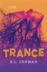 K L Denman - Trance