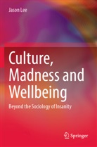 Jason Lee - Culture, Madness and Wellbeing
