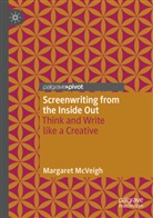 Margaret McVeigh - Screenwriting from the Inside Out