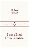 Hafez - I am a Bird from Paradise