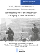 Gunda Barth-Scalmani, Ernst Bruckmüller, Joachim Bürgschwentner, Christa Hämmerle, Hannes Leidinger, Brigitte Mazohl... - Vermessung einer Zeitenschwelle / Surveying a Time Threshold