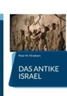 Peter M Hirsekorn, Peter M. Hirsekorn - Das Antike Israel