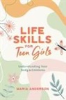 Maria Anderson - Life Skills for Teen Girls