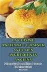 Eloïse Ferreira - LA CUISINE ANCIENNE