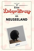 Paul Vogel - Eine Liebeserklärung an Neuseeland - Die große Hommage - das perfekte Geschenk für Weihnachten und Geburtstag und jeden Anlass