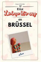 Linus Schröder - Eine Liebeserklärung an Brüssel - Die große Hommage - das perfekte Geschenk für Weihnachten und Geburtstag und jeden Anlass