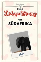 Luisa Krause - Eine Liebeserklärung an Südafrika - Die große Hommage - das perfekte Geschenk für Weihnachten und Geburtstag und jeden Anlass