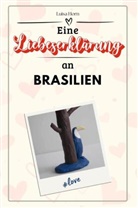 Luisa Horn - Eine Liebeserklärung an Brasilien - Die große Hommage - das perfekte Geschenk für Weihnachten und Geburtstag und jeden Anlass
