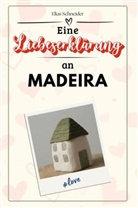 Elias Schneider - Eine Liebeserklärung an Madeira - Die große Hommage - das perfekte Geschenk für Weihnachten und Geburtstag und jeden Anlass