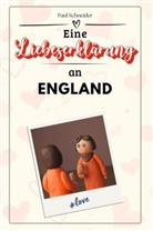 Paul Schneider - Eine Liebeserklärung an England - Die große Hommage - das perfekte Geschenk für Weihnachten und Geburtstag und jeden Anlass