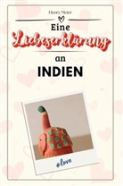 Henry Meier - Eine Liebeserklärung an Indien - Die große Hommage - das perfekte Geschenk für Weihnachten und Geburtstag und jeden Anlass
