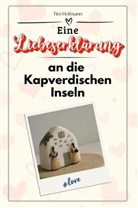 Tim Hofmann - Eine Liebeserklärung an die Kapverdischen Inseln - Die große Hommage - das perfekte Geschenk für Weihnachten und Geburtstag und jeden Anlass