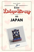 Henry Münch - Eine Liebeserklärung an Japan - Die große Hommage - das perfekte Geschenk für Weihnachten und Geburtstag und jeden Anlass