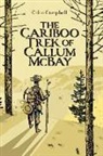 Colin Campbell - The Cariboo Trek of Callum McBay