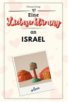 Florian König - Eine Liebeserklärung an Israel - Die große Hommage - das perfekte Geschenk für Weihnachten und Geburtstag und jeden Anlass