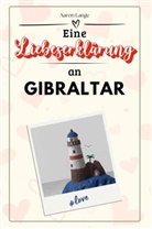 Aaron Lange - Eine Liebeserklärung an Gibraltar - Die große Hommage - das perfekte Geschenk für Weihnachten und Geburtstag und jeden Anlass