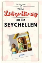 Zoe Herrmann - Eine Liebeserklärung an die Seychellen - Die große Hommage - das perfekte Geschenk für Weihnachten und Geburtstag und jeden Anlass