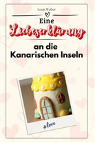 Louis Weber - Eine Liebeserklärung an die Kanarischen Inseln - Die große Hommage - das perfekte Geschenk für Weihnachten und Geburtstag und jeden Anlass