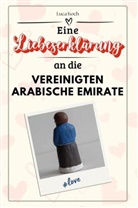 Luca Koch - Eine Liebeserklärung an die Vereinigten Arabischen Emirate - Die große Hommage - das perfekte Geschenk für Weihnachten und Geburtstag und jeden Anlass