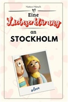 Matteo Münch - Eine Liebeserklärung an Stockholm - Die große Hommage - das perfekte Geschenk für Weihnachten und Geburtstag und jeden Anlass