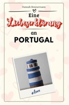 Hannah Zimmermann - Eine Liebeserklärung an Portugal - Die große Hommage - das perfekte Geschenk für Weihnachten und Geburtstag und jeden Anlass