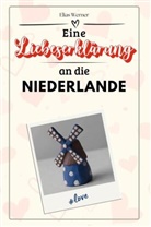 Elias Werner - Eine Liebeserklärung an die Niederlande - Die große Hommage - das perfekte Geschenk für Weihnachten und Geburtstag und jeden Anlass