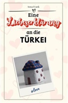 Anna Frank - Eine Liebeserklärung an die Türkei - Die große Hommage - das perfekte Geschenk für Weihnachten und Geburtstag und jeden Anlass