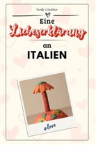 Emily Günther - Eine Liebeserklärung an Italien - Die große Hommage - das perfekte Geschenk für Weihnachten und Geburtstag und jeden Anlass