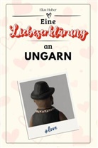 Elias Huber - Eine Liebeserklärung an Ungarn - Die große Hommage - das perfekte Geschenk für Weihnachten und Geburtstag und jeden Anlass