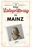 Tim Neumann - Eine Liebeserklärung an Mainz - Die große Hommage - das perfekte Geschenk für Weihnachten und Geburtstag und jeden Anlass